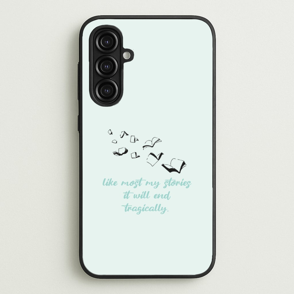 Like Most My Stories - BookTok Phone Case for Galaxy A16