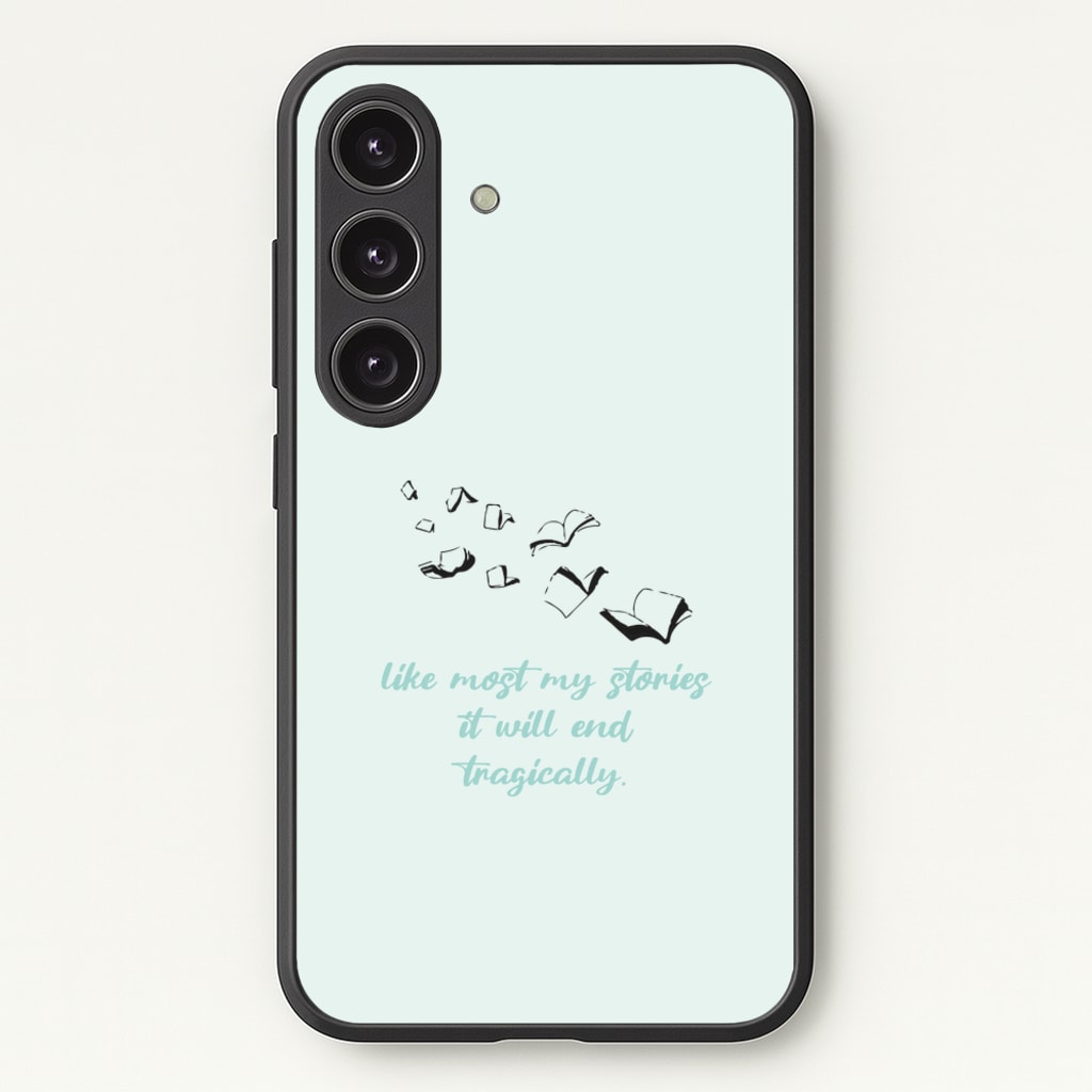 Like Most My Stories - BookTok Phone Case for Galaxy S24