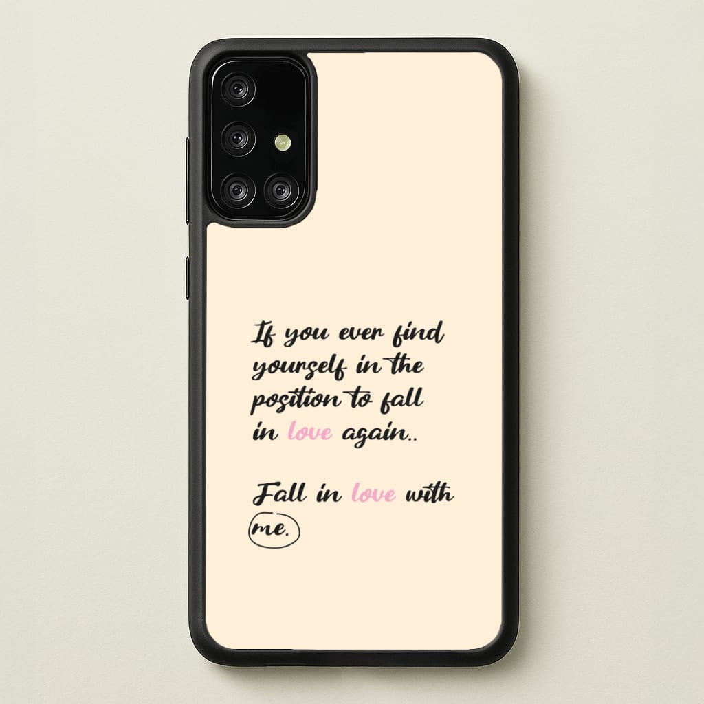 Fall In Love With Me - BookTok Phone Case for Galaxy A71