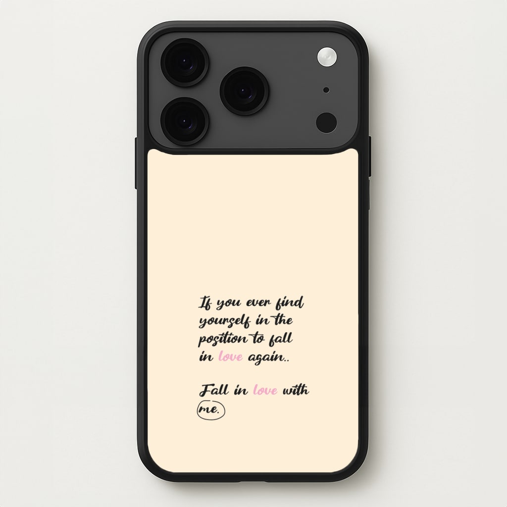 Fall In Love With Me Phone Case for iPhone 17 Pro Max