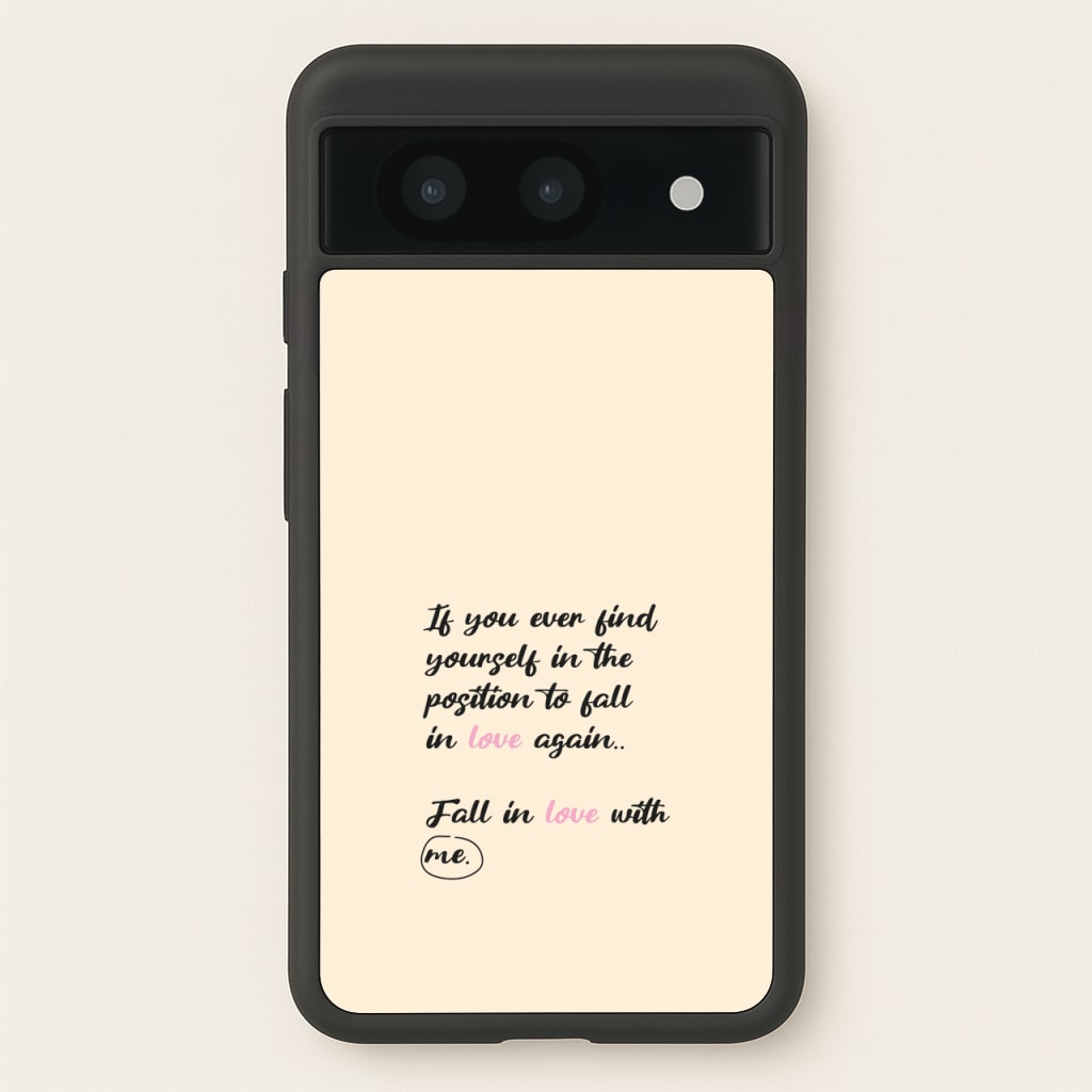 Fall In Love With Me - BookTok Phone Case for Google Pixel 8a