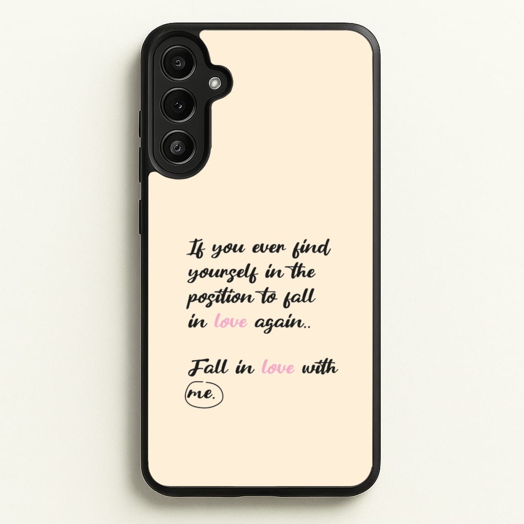 Fall In Love With Me - BookTok Phone Case for Galaxy A36