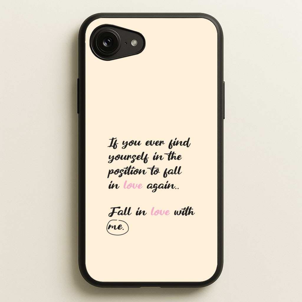 Fall In Love With Me - BookTok Phone Case for iPhone 16e