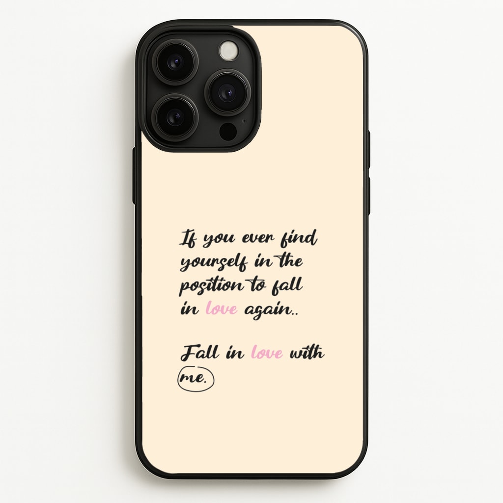 Fall In Love With Me - BookTok Phone Case for iPhone 13 Pro Max