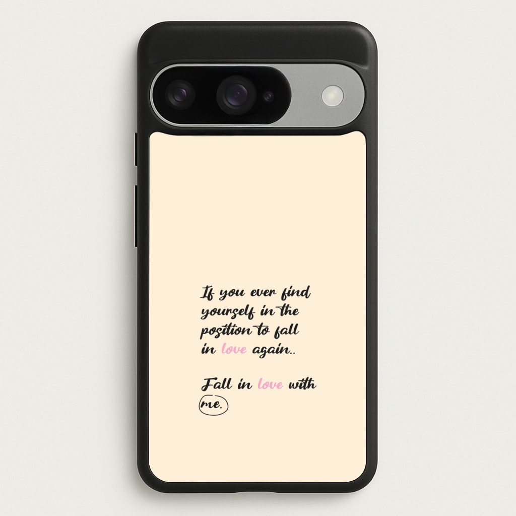 Fall In Love With Me Phone Case for Google Pixel 10 / 10 Pro