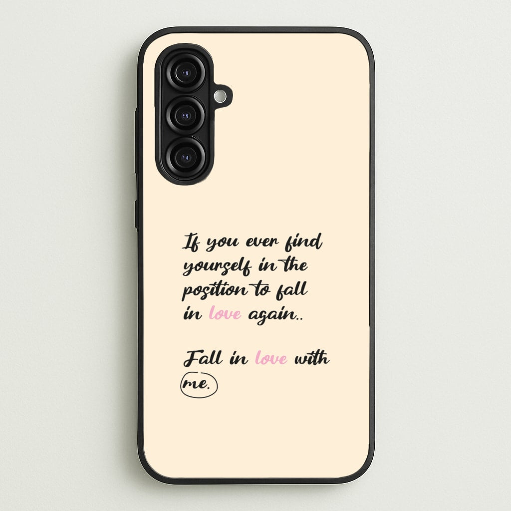 Fall In Love With Me - BookTok Phone Case for Galaxy A16