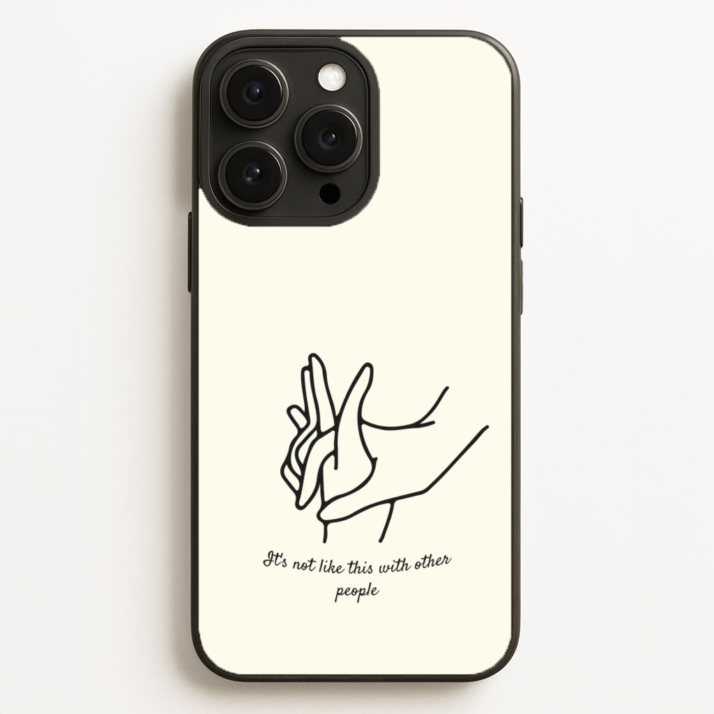 It's Not Like This With Other People - BookTok Phone Case for iPhone 16 Pro Max