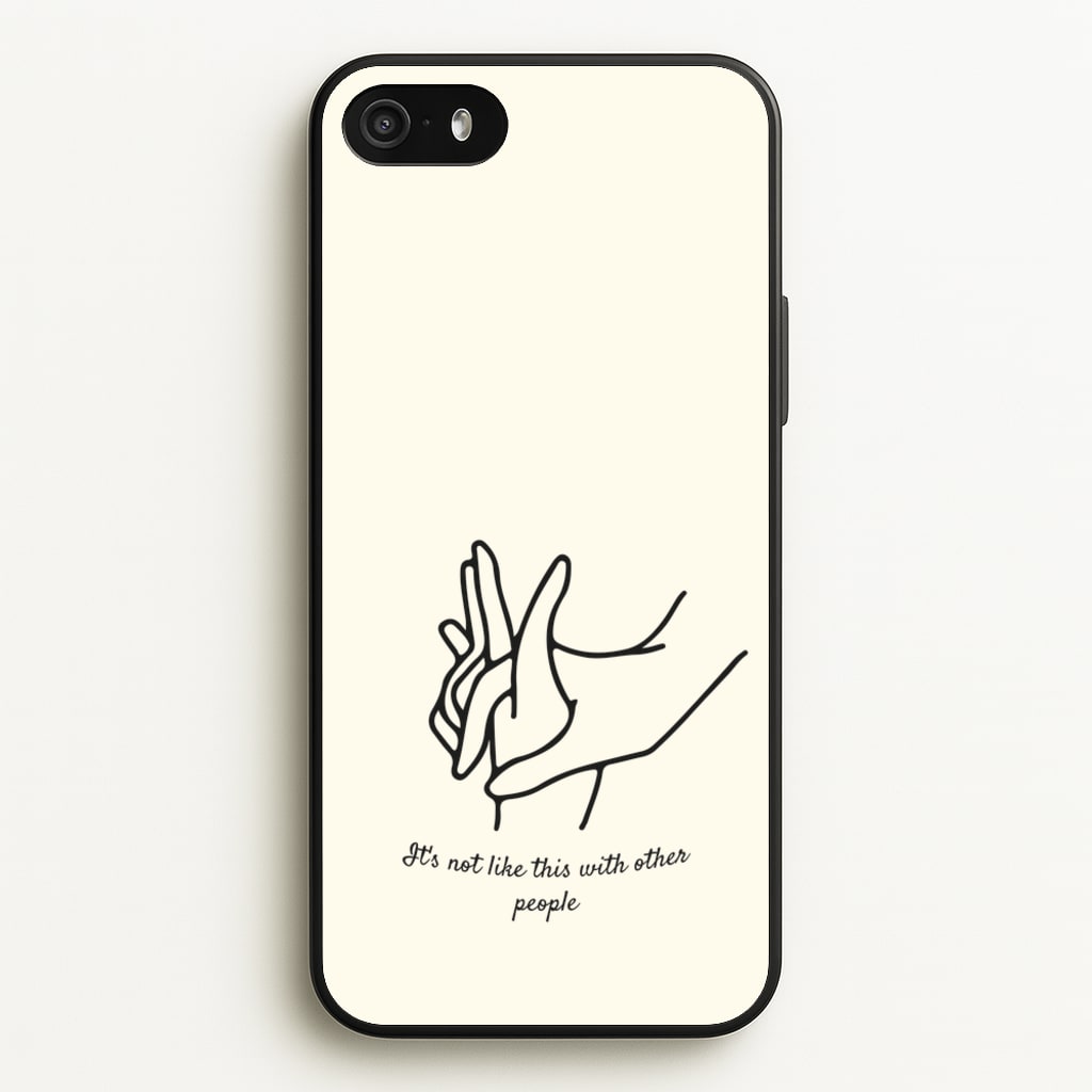 It's Not Like This With Other People - BookTok Phone Case for iPhone 5 / 5s / SE 2016