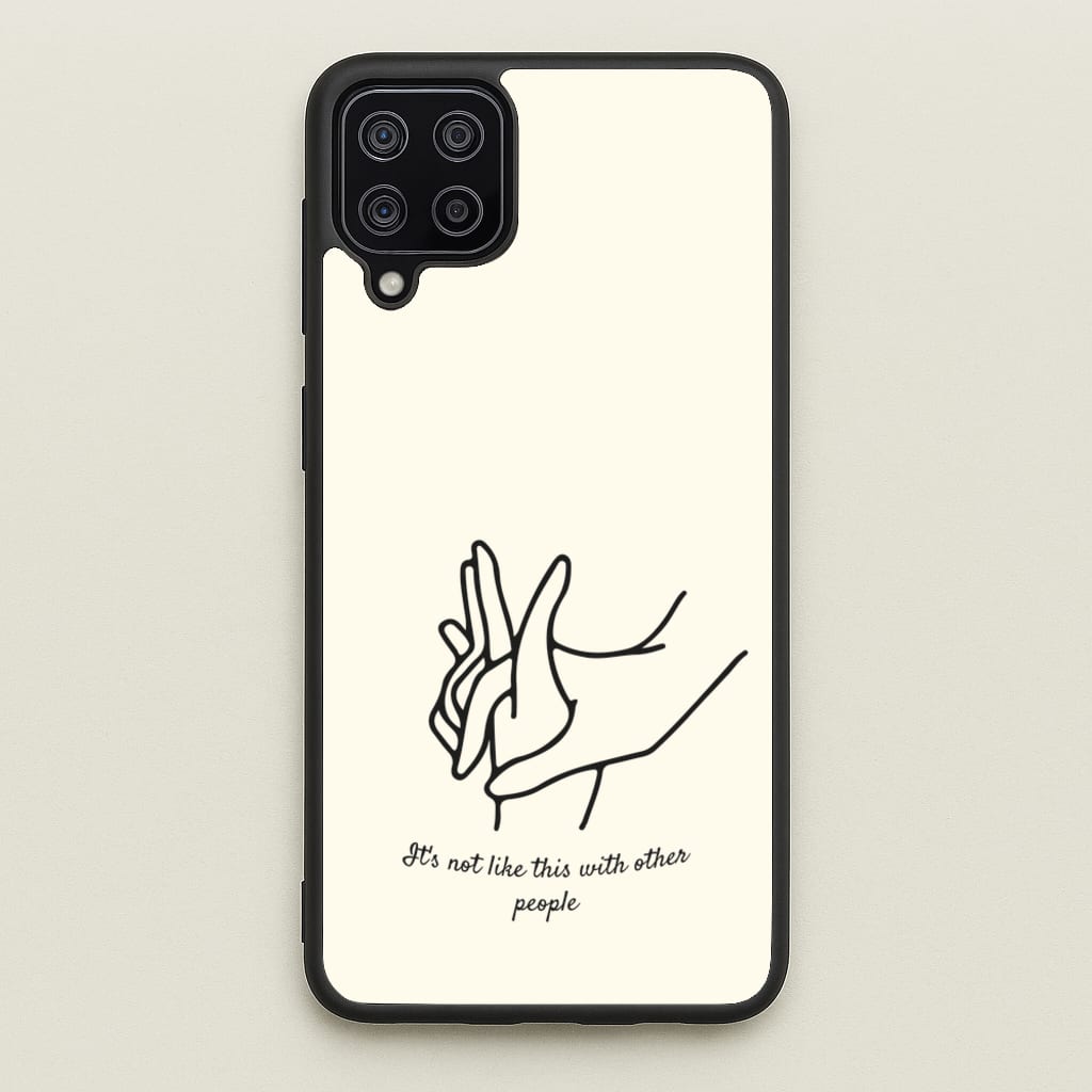 It's Not Like This With Other People - BookTok Phone Case for Galaxy A12