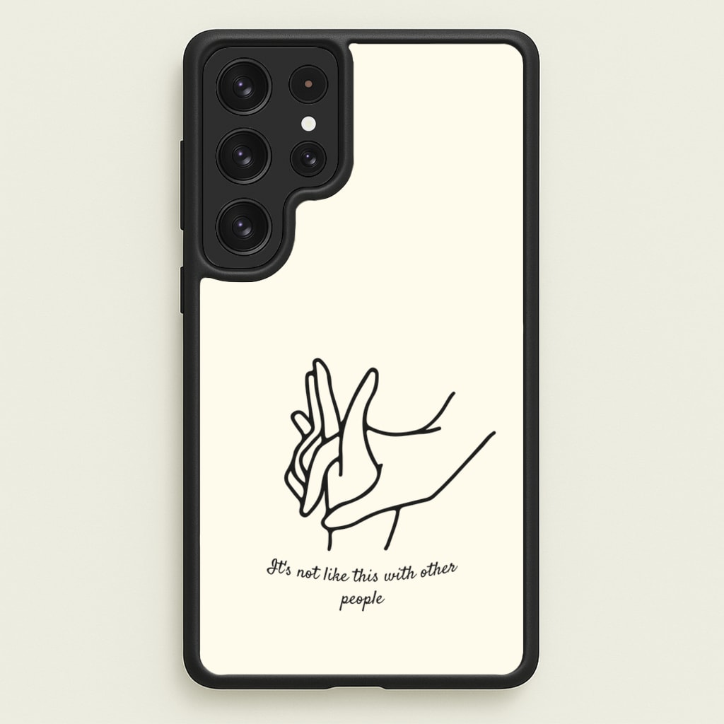 It's Not Like This With Other People - BookTok Phone Case for Galaxy S22 Ultra