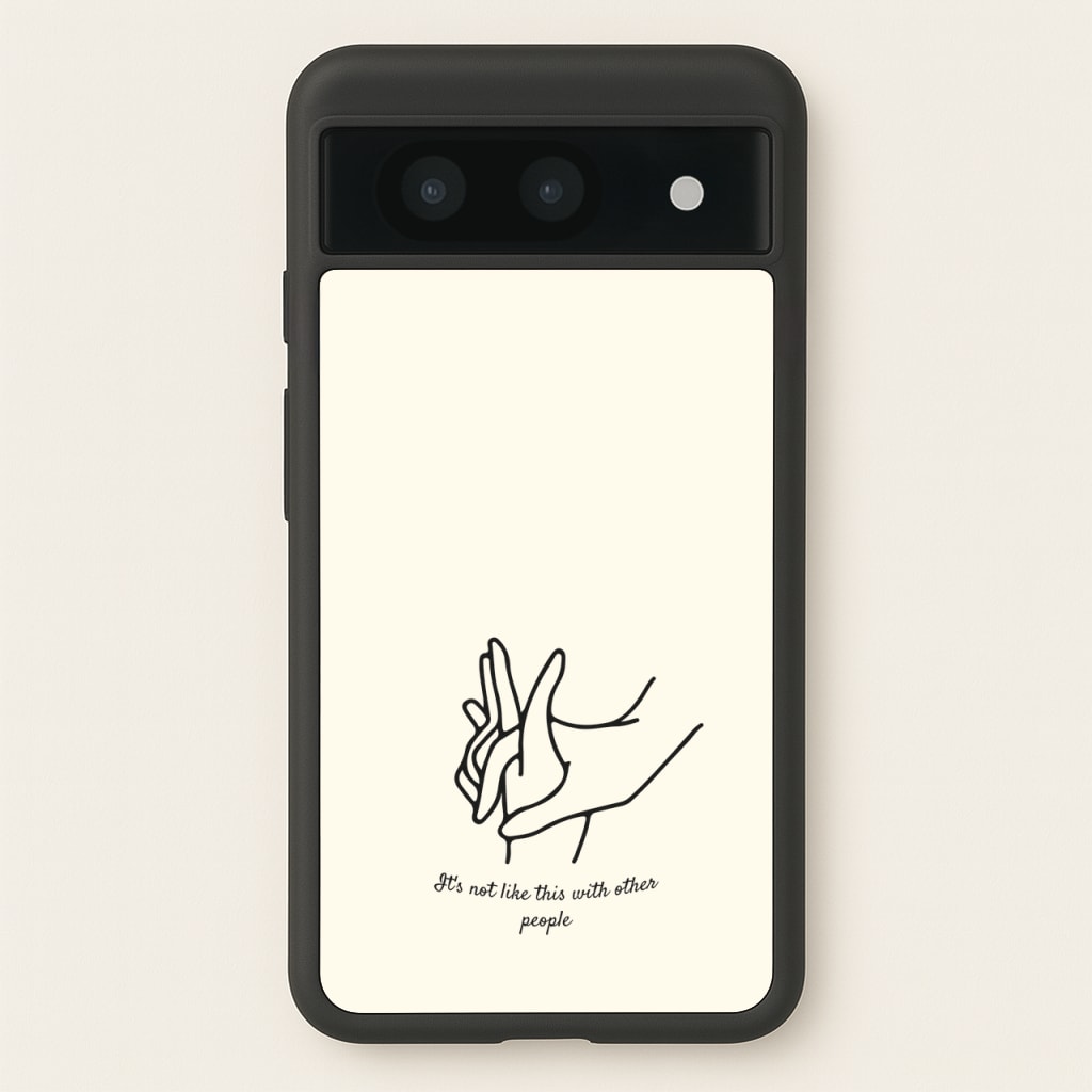 It's Not Like This With Other People - BookTok Phone Case for Google Pixel 8a