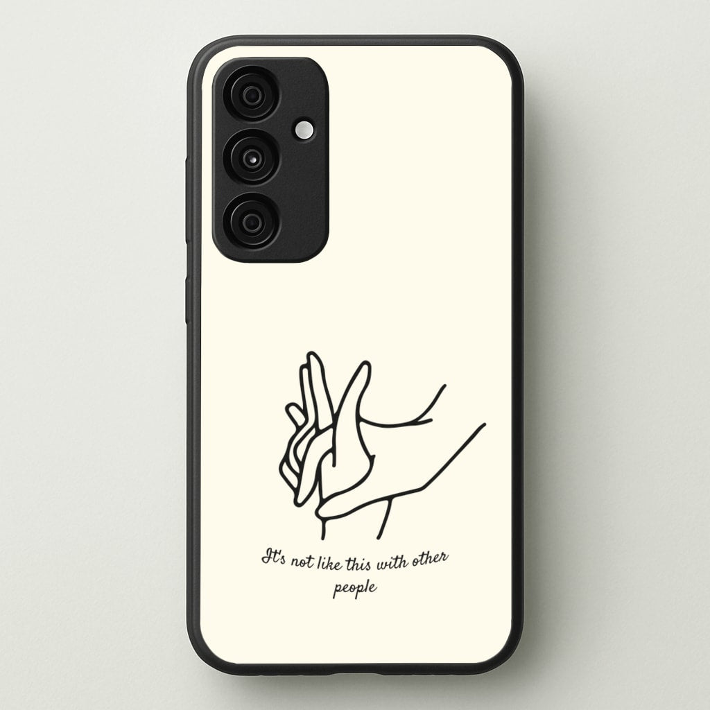 It's Not Like This With Other People - BookTok Phone Case for Galaxy A35