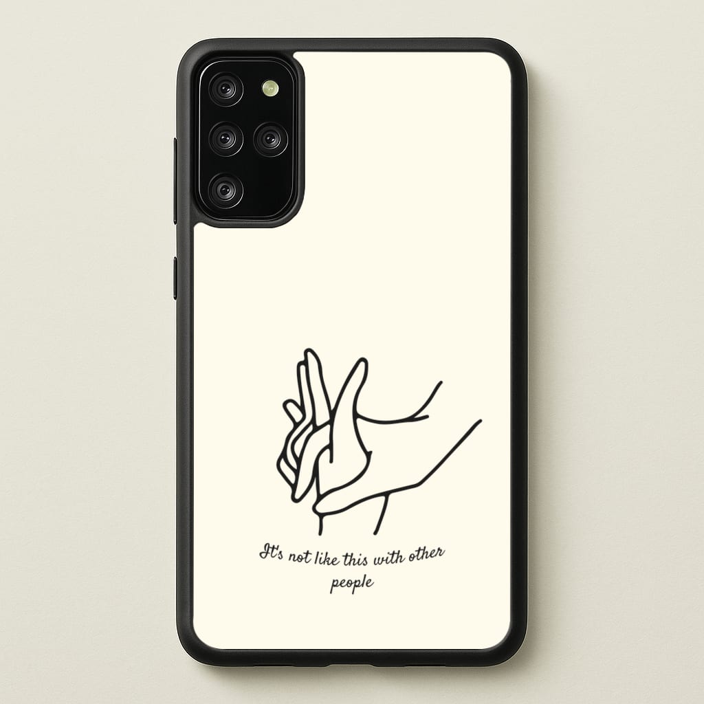 It's Not Like This With Other People - BookTok Phone Case for Galaxy S20 Plus