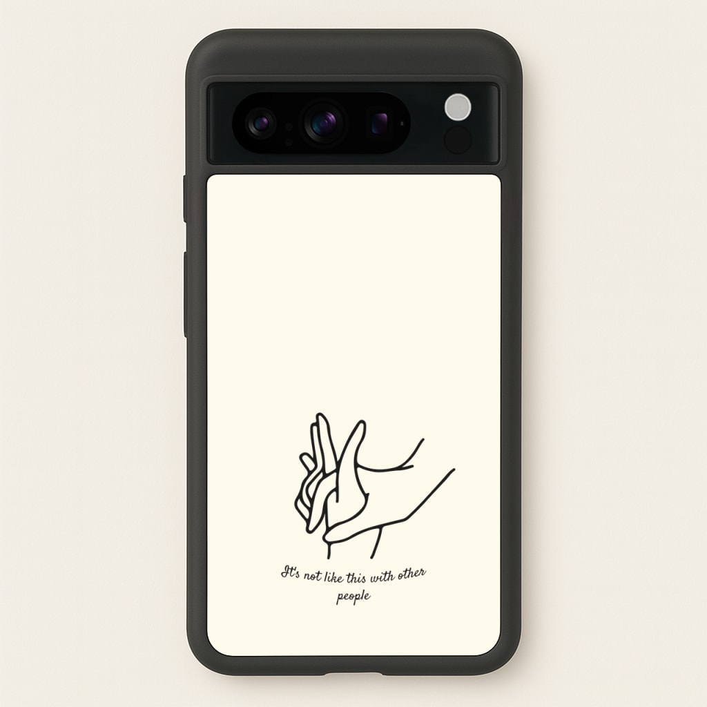 It's Not Like This With Other People - BookTok Phone Case for Google Pixel 8 Pro