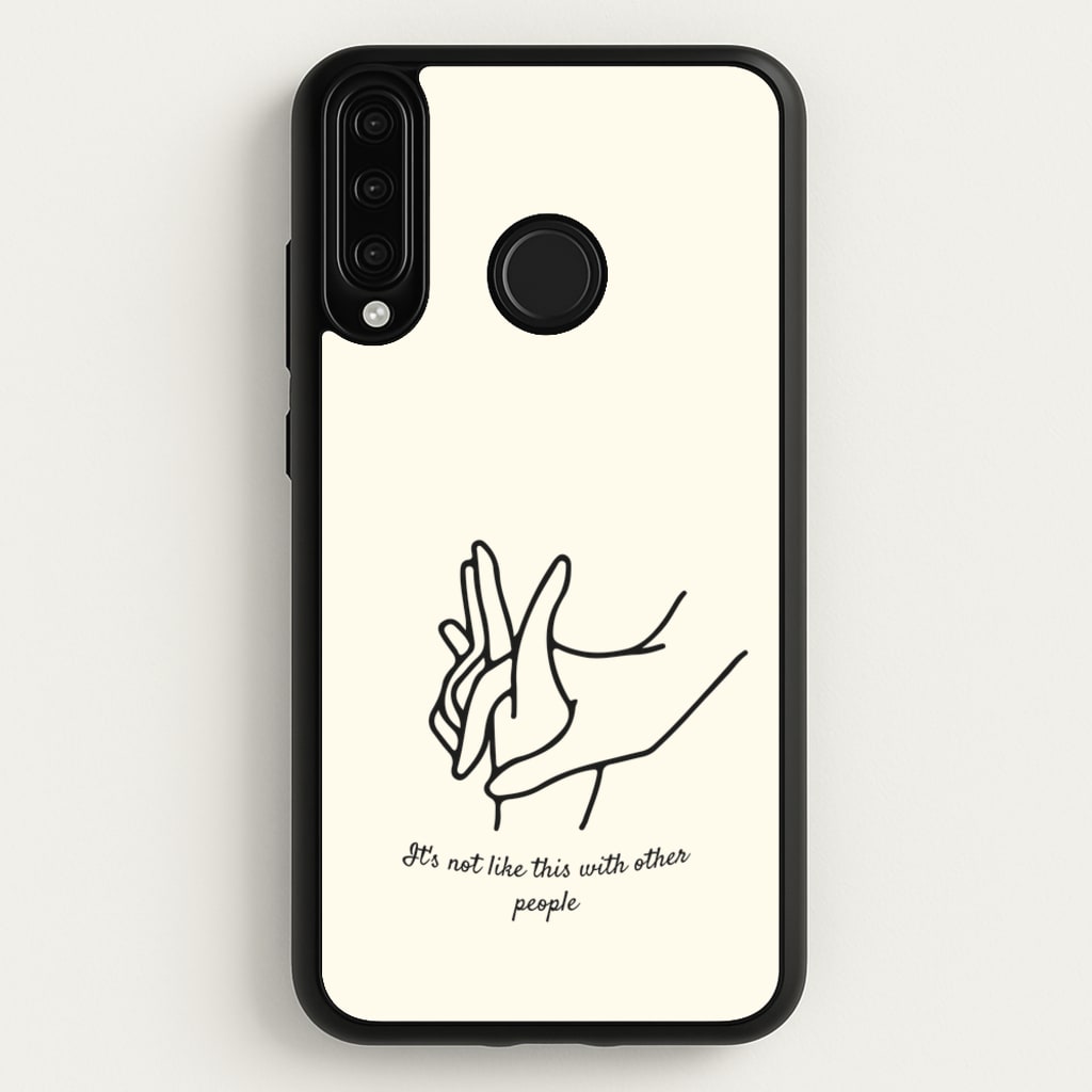 It's Not Like This With Other People - BookTok Phone Case for Huawei P30 Lite