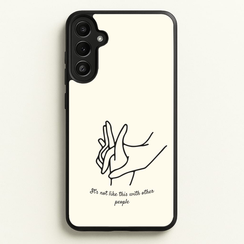 It's Not Like This With Other People - BookTok Phone Case for Galaxy A34