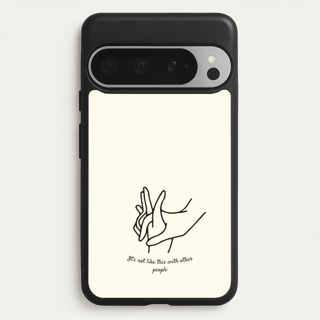 It's Not Like This With Other People - BookTok Phone Case for Google Pixel 9 Pro XL