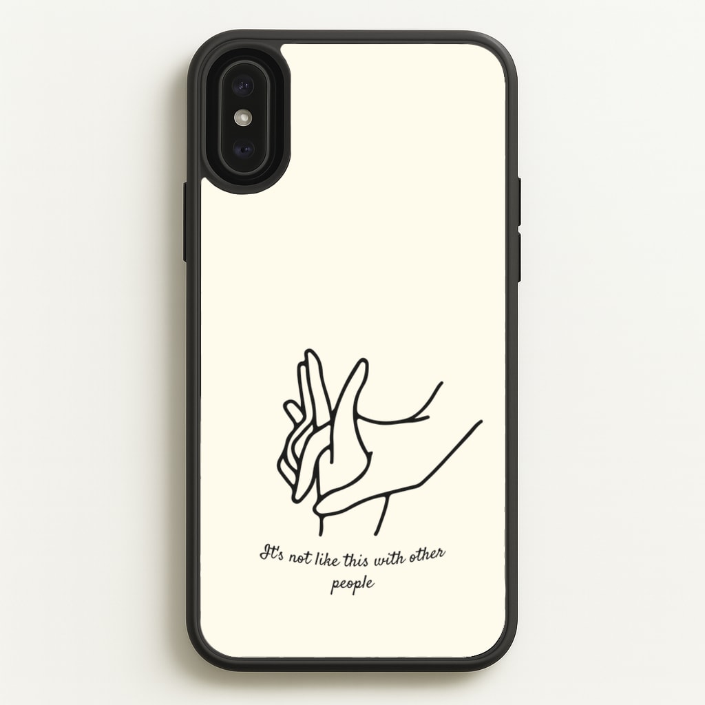 It's Not Like This With Other People - BookTok Phone Case for iPhone XS Max