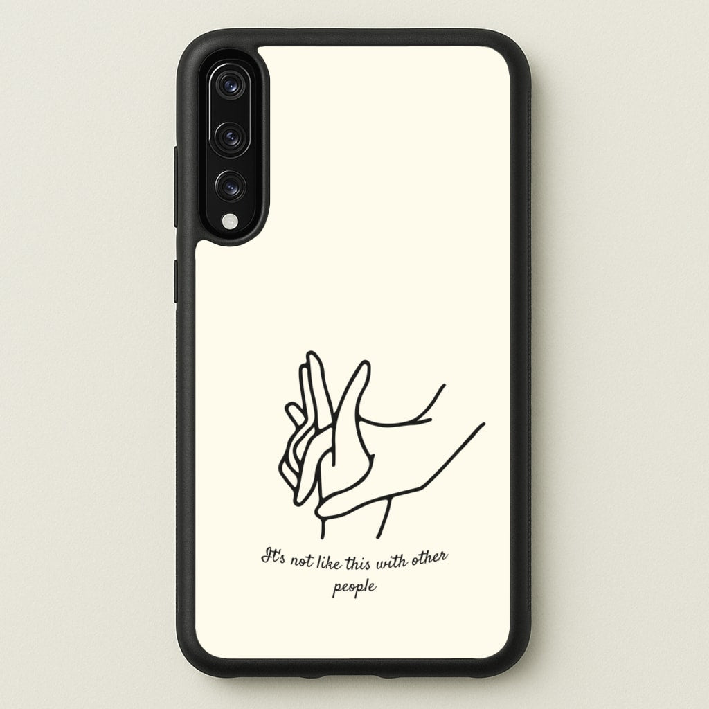 It's Not Like This With Other People - BookTok Phone Case for Huawei P20 Pro
