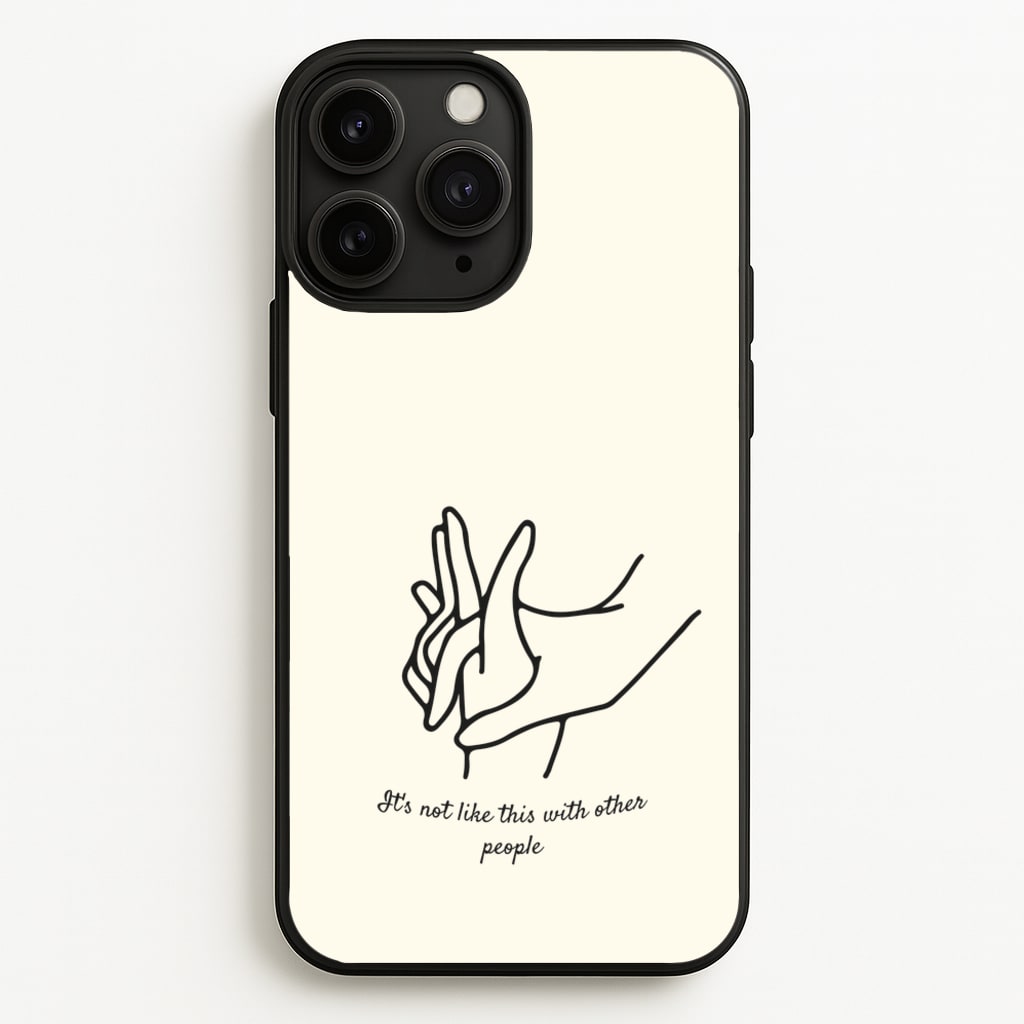 It's Not Like This With Other People - BookTok Phone Case for iPhone 11 Pro