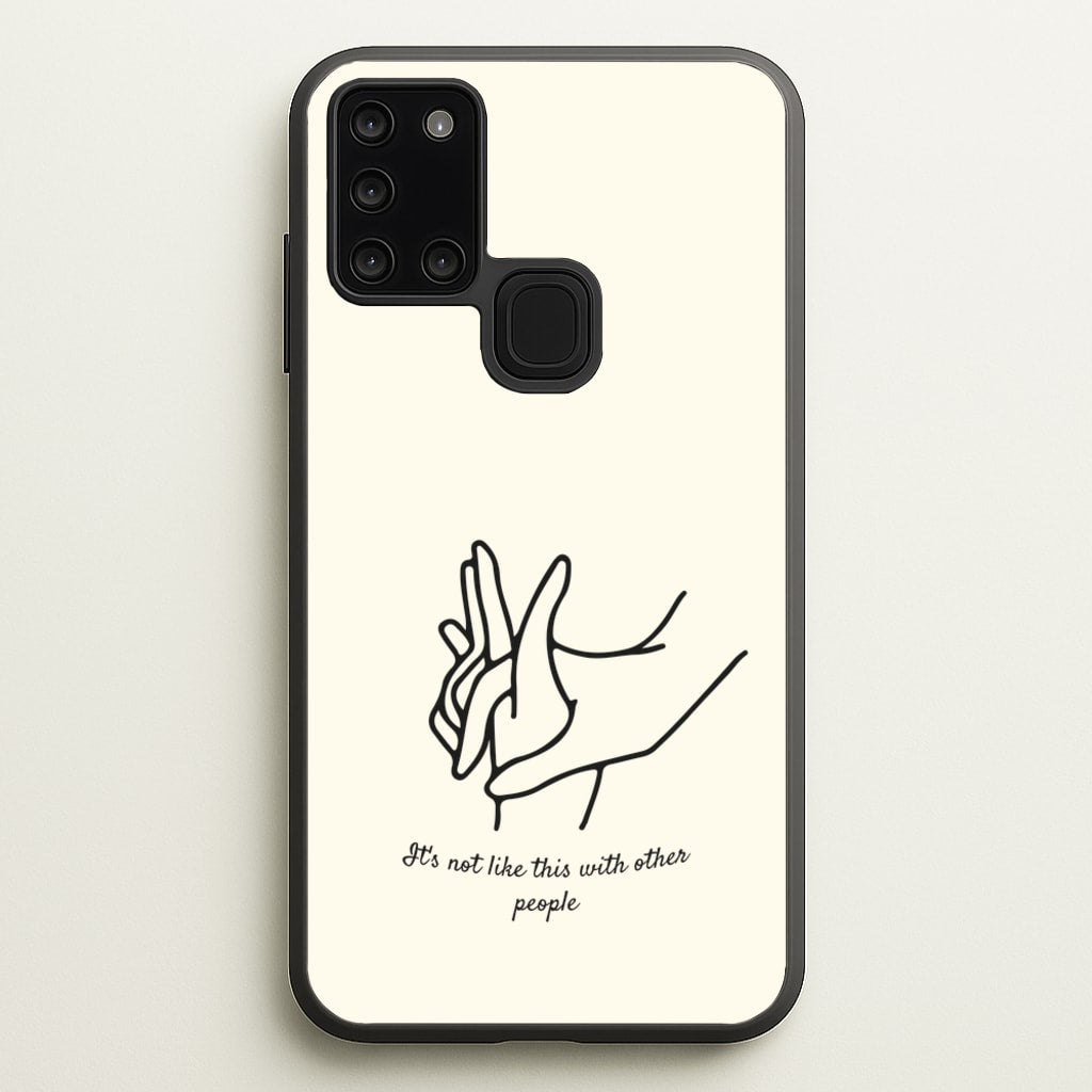 It's Not Like This With Other People - BookTok Phone Case for Galaxy A21s