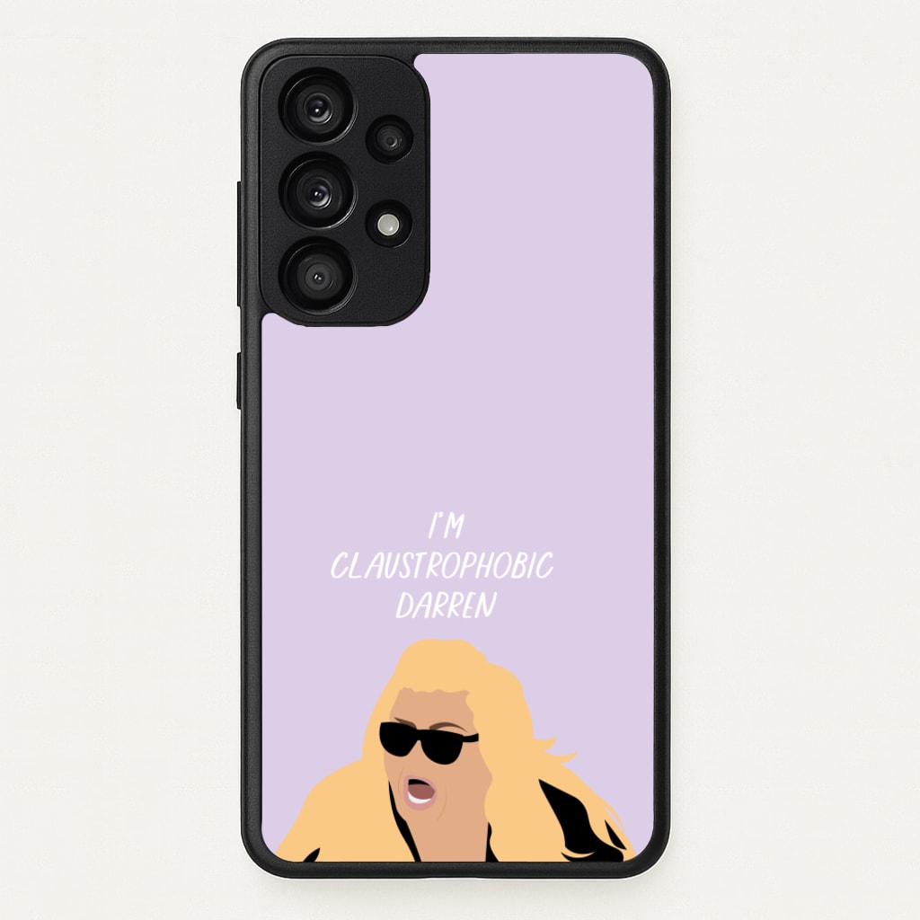 I'm Claustrophobic Darren - British Pop Culture - British Pop Culture Phone Case for Galaxy A53