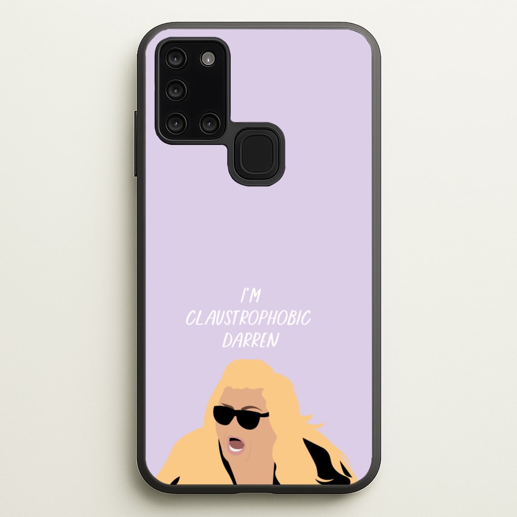 I'm Claustrophobic Darren - British Pop Culture - British Pop Culture Phone Case for Galaxy A21s