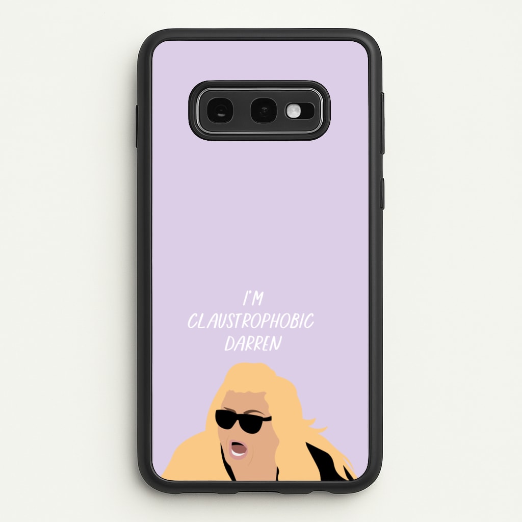 I'm Claustrophobic Darren - British Pop Culture - British Pop Culture Phone Case for Galaxy S10e