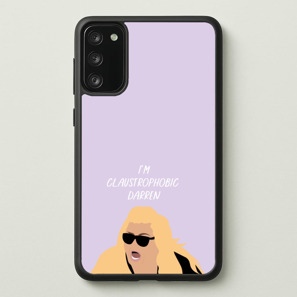 I'm Claustrophobic Darren - British Pop Culture - British Pop Culture Phone Case for Galaxy S20FE