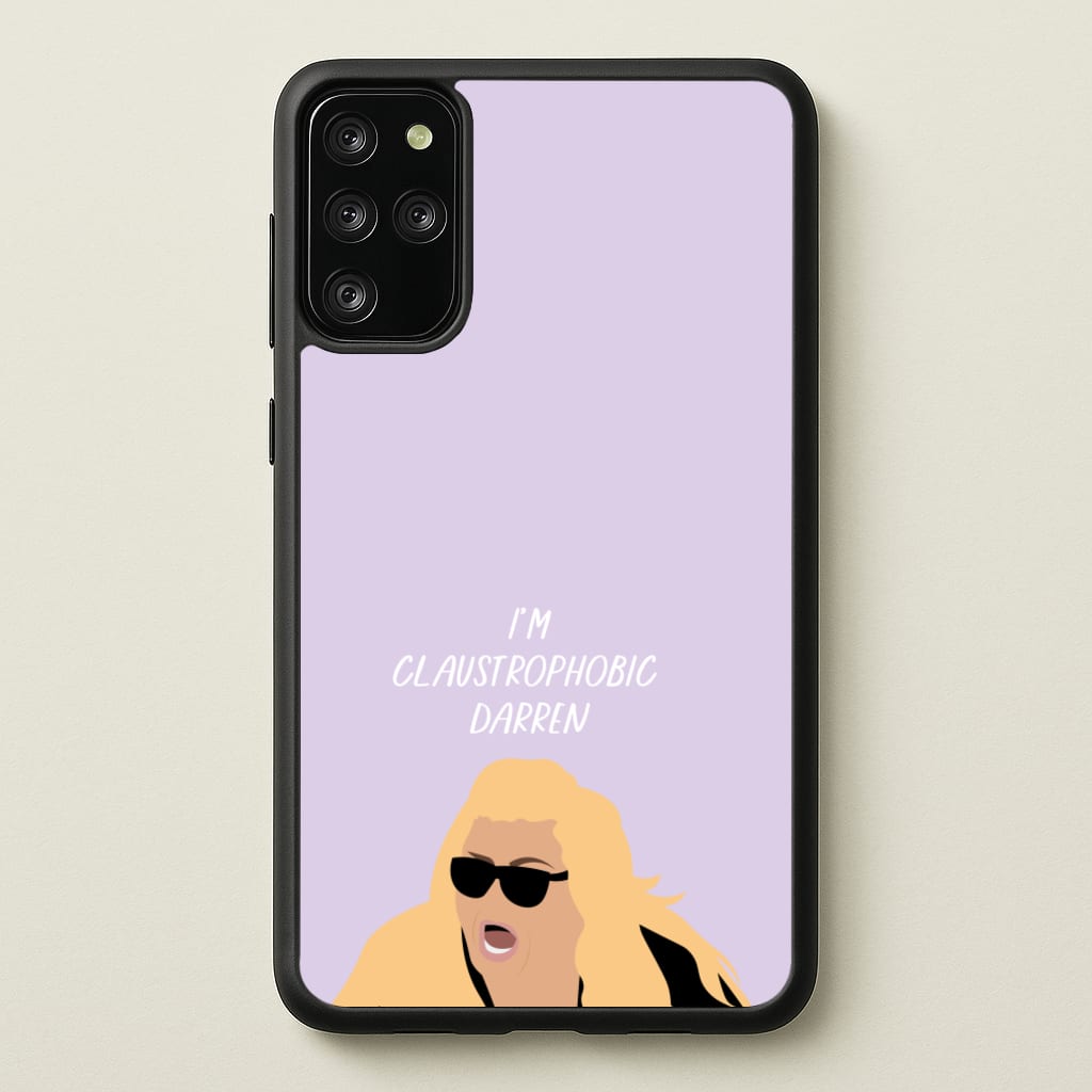 I'm Claustrophobic Darren - British Pop Culture - British Pop Culture Phone Case for Galaxy S20 Plus