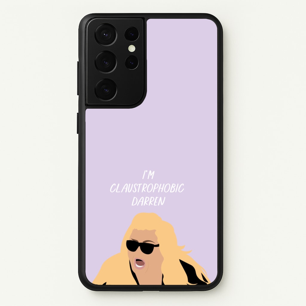 I'm Claustrophobic Darren - British Pop Culture - British Pop Culture Phone Case for Galaxy S21 Ultra