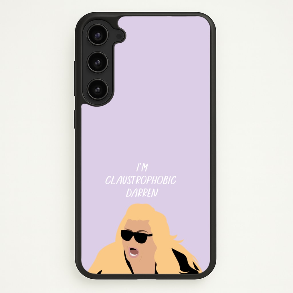 I'm Claustrophobic Darren - British Pop Culture - British Pop Culture Phone Case for Galaxy S23