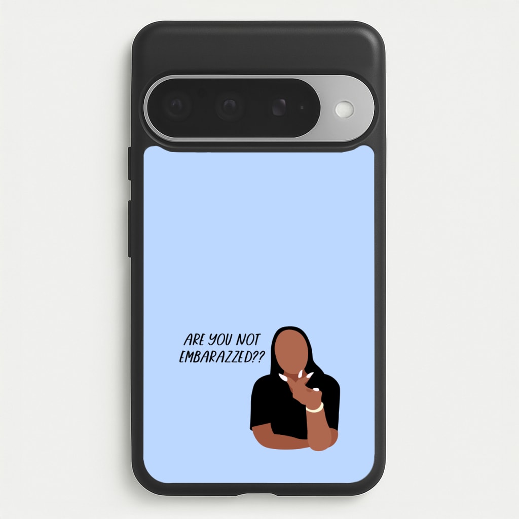 Are You Not Embarazzed? - British Pop Culture Phone Case for Google Pixel 10 Pro XL