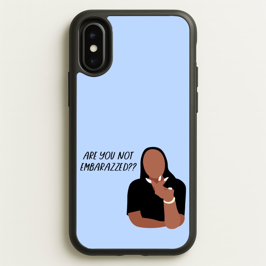 Are You Not Embarazzed? - British Pop Culture - British Pop Culture Phone Case for iPhone X / XS