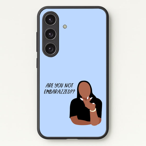 Are You Not Embarazzed? - British Pop Culture - British Pop Culture Phone Case for Galaxy S24
