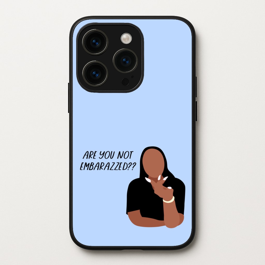 Are You Not Embarazzed? - British Pop Culture - British Pop Culture Phone Case for iPhone 15 Pro