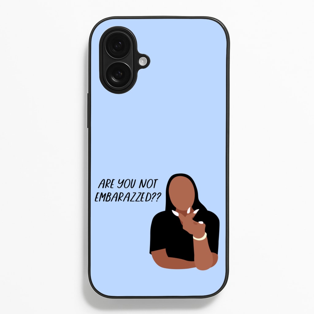 Are You Not Embarazzed? - British Pop Culture - British Pop Culture Phone Case for iPhone 16 Plus