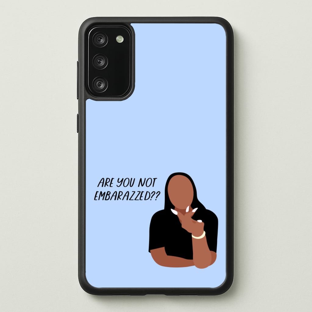 Are You Not Embarazzed? - British Pop Culture - British Pop Culture Phone Case for Galaxy A41