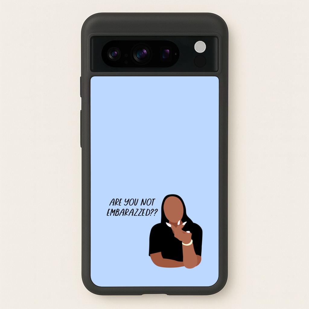 Are You Not Embarazzed? - British Pop Culture - British Pop Culture Phone Case for Google Pixel 8 Pro