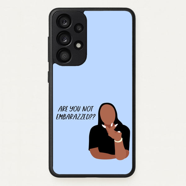 Are You Not Embarazzed? - British Pop Culture - British Pop Culture Phone Case for Galaxy A33