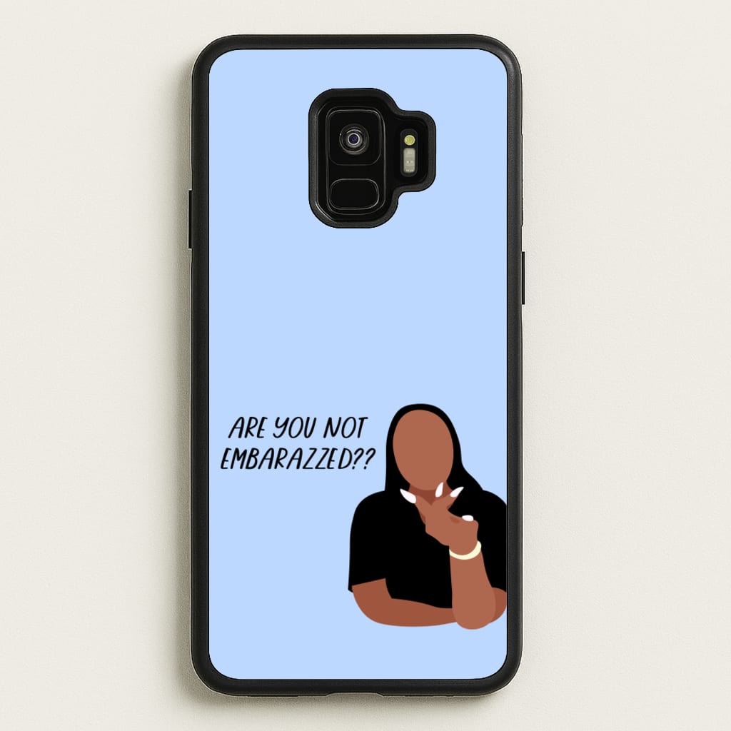 Are You Not Embarazzed? - British Pop Culture - British Pop Culture Phone Case for Galaxy S9