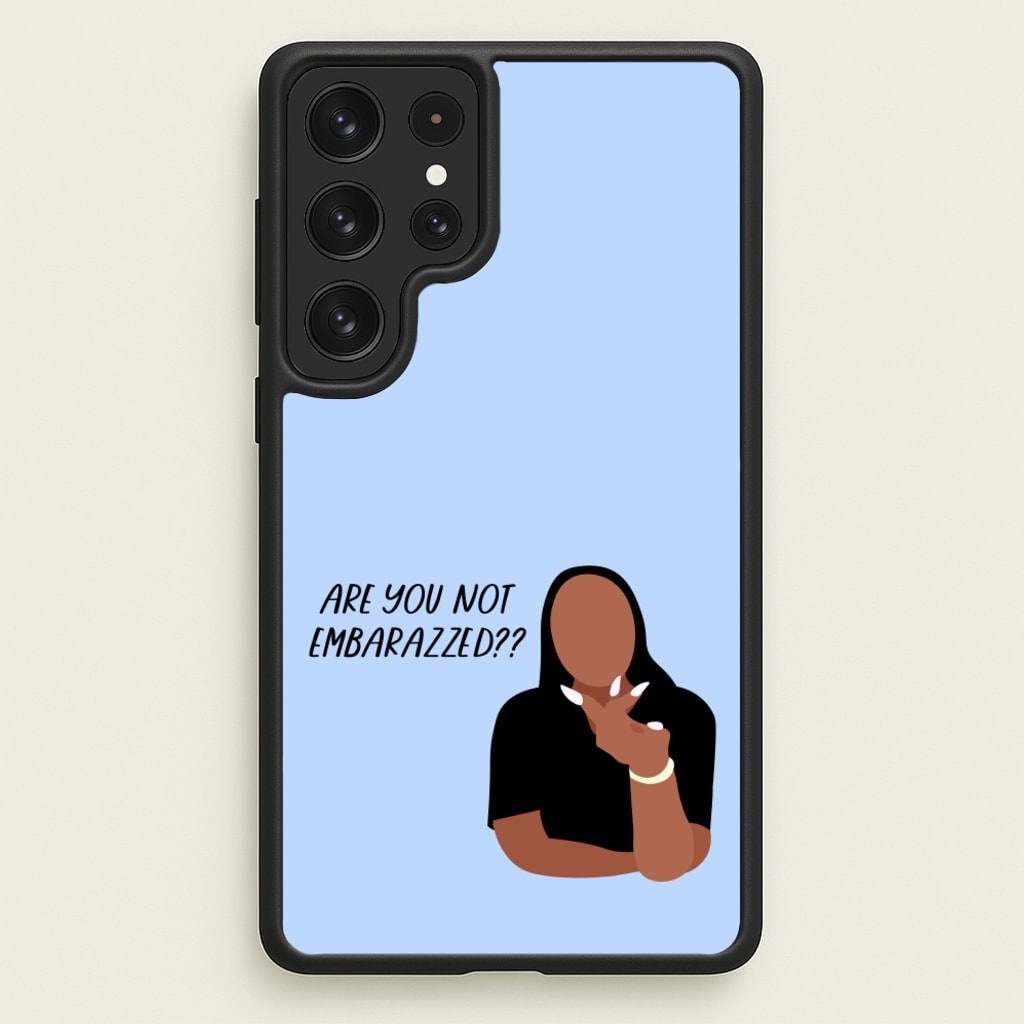 Are You Not Embarazzed? - British Pop Culture - British Pop Culture Phone Case for Galaxy S22 Ultra