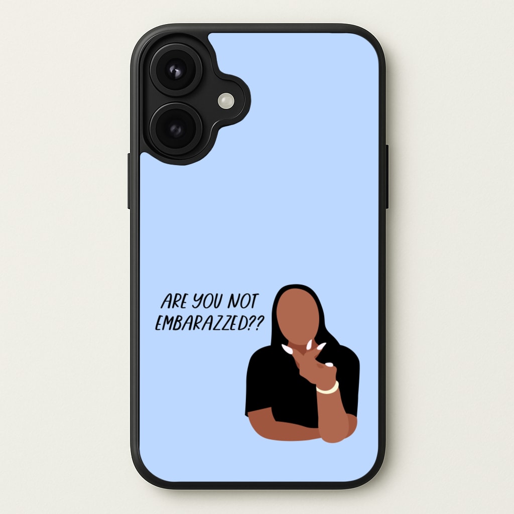 Are You Not Embarazzed? - British Pop Culture Phone Case for iPhone 17