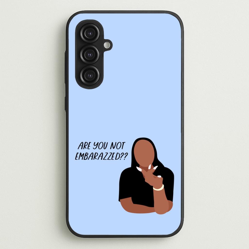 Are You Not Embarazzed? - British Pop Culture - British Pop Culture Phone Case for Galaxy S23FE