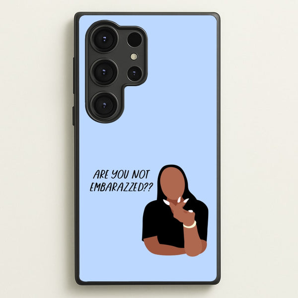 Are You Not Embarazzed? - British Pop Culture - British Pop Culture Phone Case for Galaxy S25 Ultra