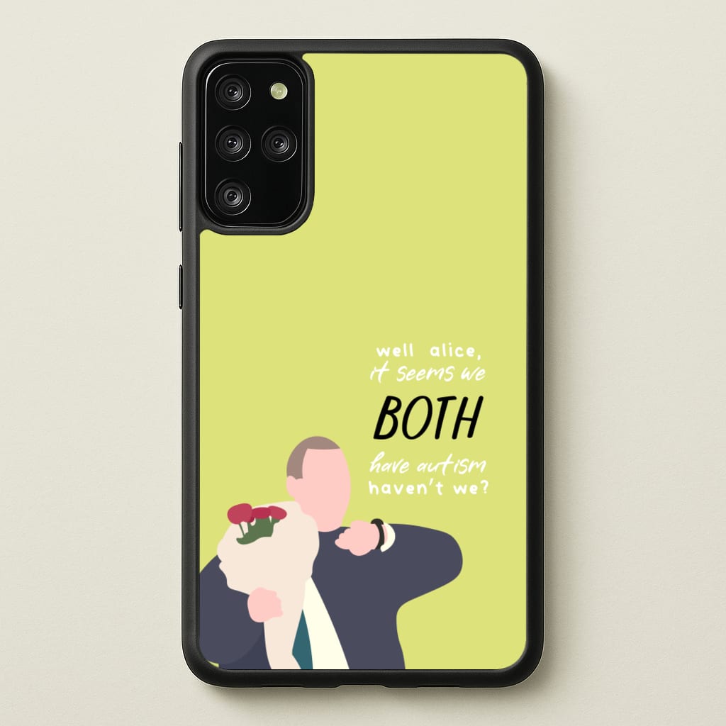 Seems We Both Have Autism - British Pop Culture - British Pop Culture Phone Case for Galaxy S20 Plus