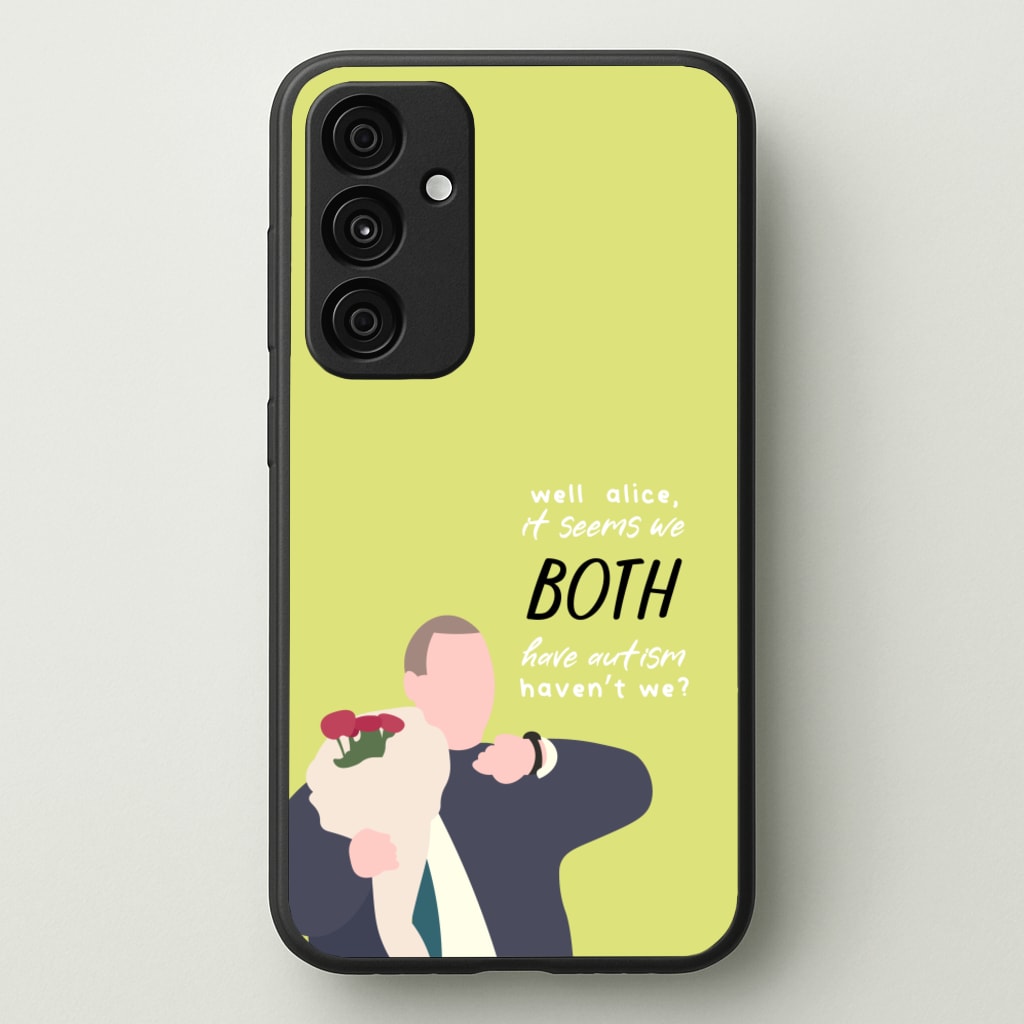Seems We Both Have Autism - British Pop Culture - British Pop Culture Phone Case for Galaxy A15