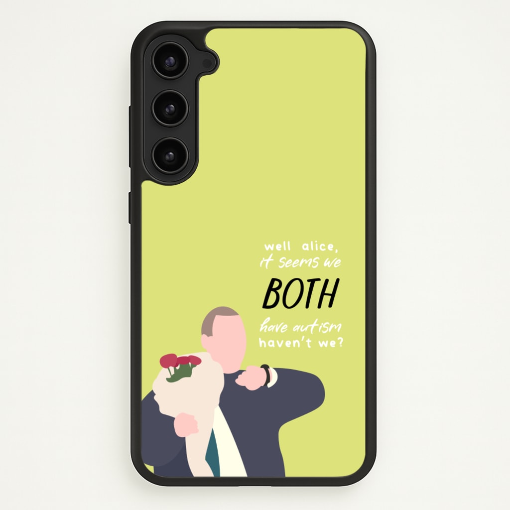 Seems We Both Have Autism - British Pop Culture - British Pop Culture Phone Case for Galaxy S23 Plus