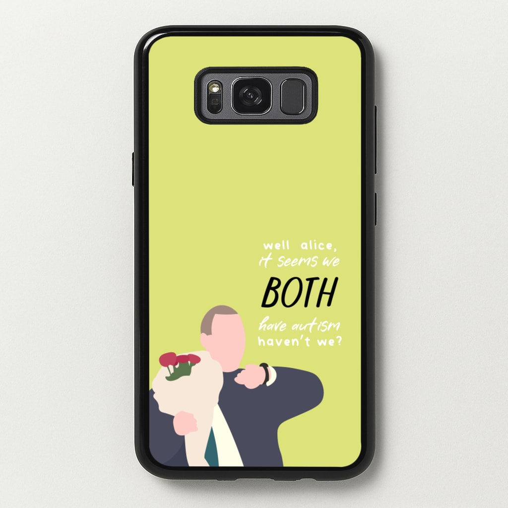 Seems We Both Have Autism - British Pop Culture - British Pop Culture Phone Case for Galaxy S8