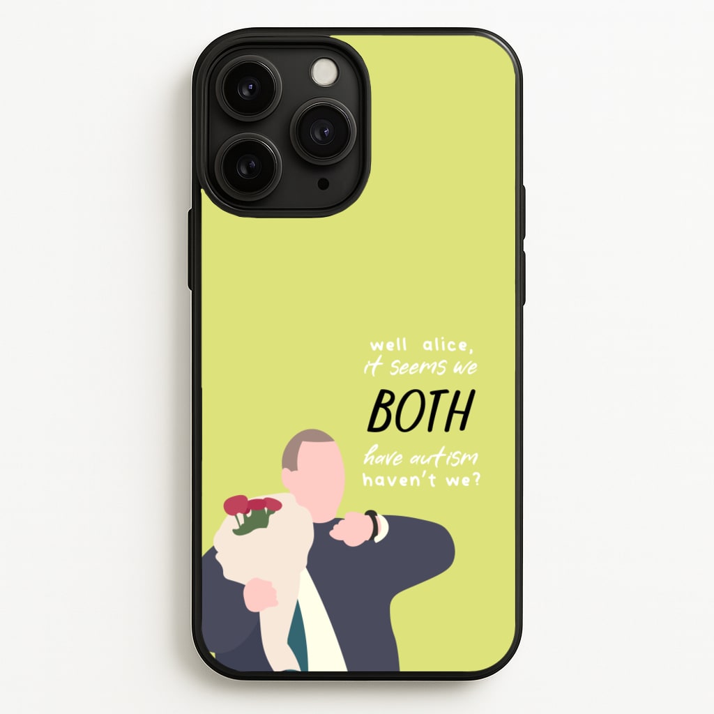 Seems We Both Have Autism - British Pop Culture - British Pop Culture Phone Case for iPhone 11 Pro